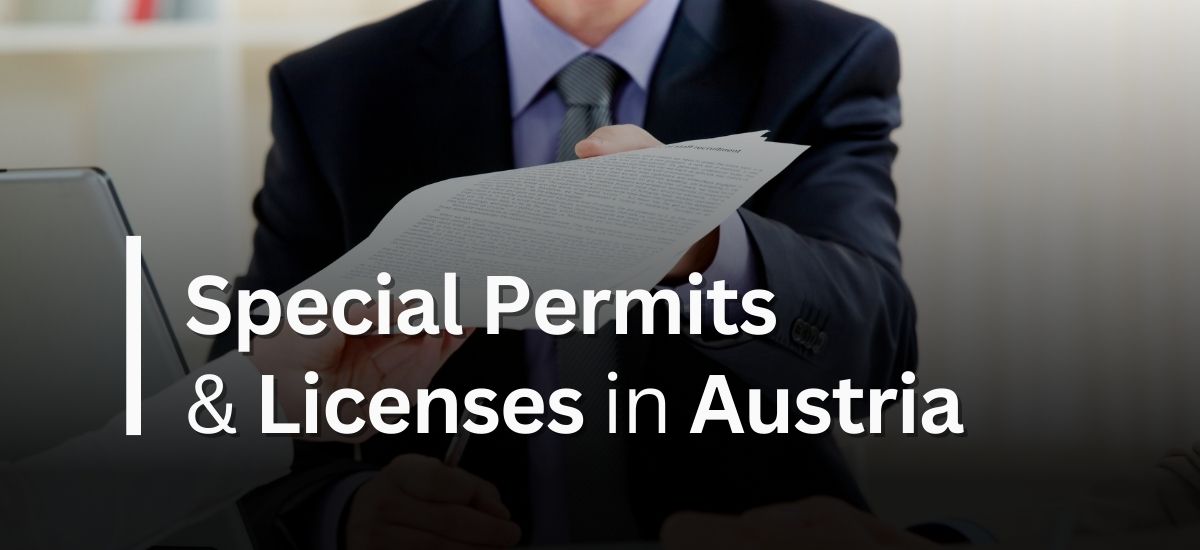 Obtain Special Permits and Licenses in Austria
